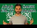 ARAB FACTS - SAUDI ARABIA