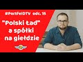 "Nowy / Polski Ład" - potencjalny wpływ na polską giełdę i zyski spółek / #PortfelDTV  odc. 15