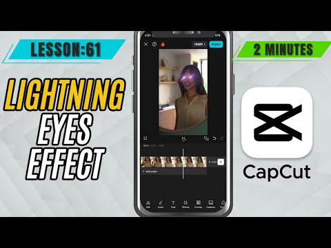 How to Add Lightning Eyes in CapCut Mobile - Lesson 61 CapCut Mobile Tutorial