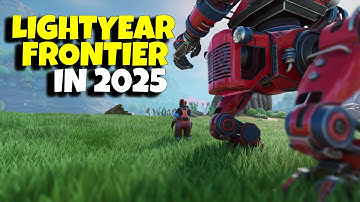 Lightyear Frontier In 2025 | NEW UPDATE | REVIEW