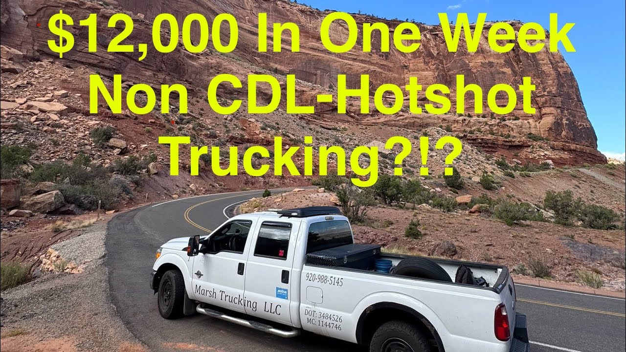 Everything you need to make $12,000 in one week Non-CDL Hotshot Trucking! 