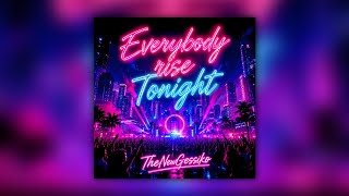 TheNewGessiko - Everybody rise Tonight
