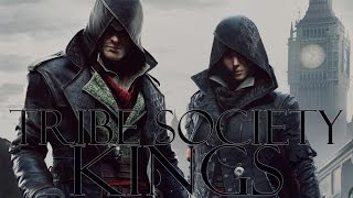 Assasin´s Creed Syndicate | Tribe Society - Kings | Musicvideo