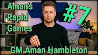 Aman's Rapid Games Ep 7 | Instructive Rapid with Aman Hambleton