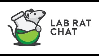 Lab Rat Chat: Ep. 07 - Combating COVID-19