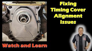 Engine Building Tips - Fixing Front Timing Cover Alignment 440 MOPAR 512 Stroker