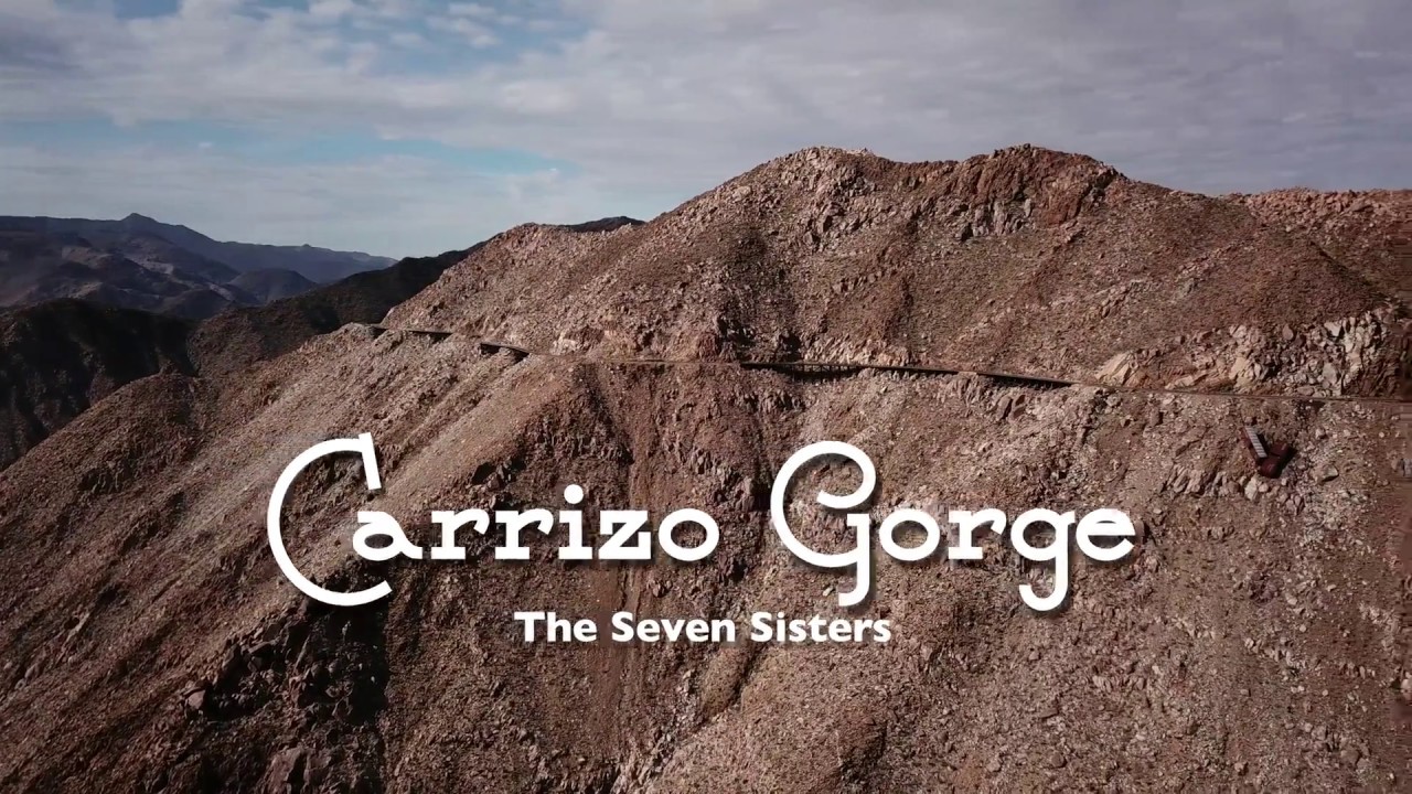 Carrizo Gorge Part Two: The Seven Sisters
