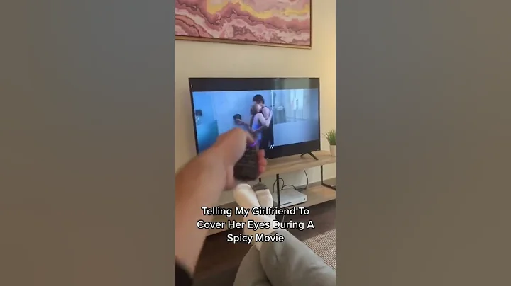 Telling My Girlfriend To Cover Her Eyes During A Spicy Movie - DayDayNews