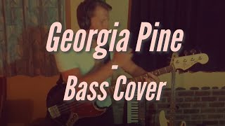 Georgia Pine - Cry of Love (Bass Cover)