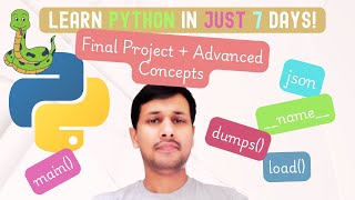 Day 7: Final Project & Advanced Concepts | Python Crash Course - Learn Python in 7 Days 🚀
