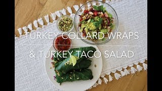 Sneak Peek: Turkey Collard Wraps & Turkey Taco Salad