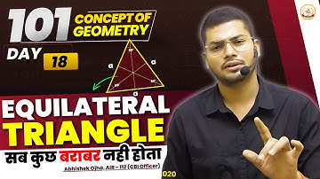 Equilateral Triangle | 101 Concept Of Geometry | Class - 18 | Geometry By Abhishek Ojha Sir #ssccgl
