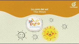 Cantoalegre - La Cara Del Sol Dibujo Rítmico