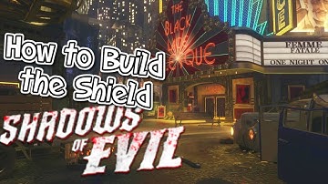 EASY GUIDE || How to Build the Shield on Shadows of Evil!!