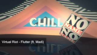 Virtual Riot - Flutter (ft. Madi)
