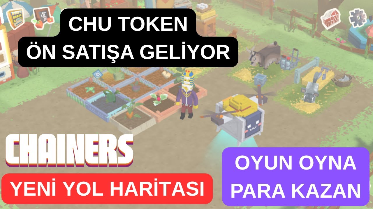 Chainers CHU Tokenini Çıkarıyor | Yeni Yol Haritası Geldi | ÜCRETSİZ FARM OYUNU İLE KAZAN