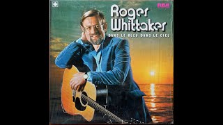 Roger Whittaker - La Jarretiere Delisa 1976