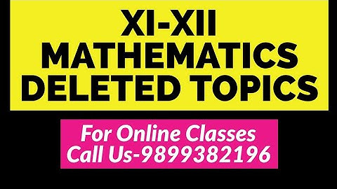 MATHS DELETED SYLLABUS 2020-21 ll CLASS-11th -12th ll SYLLABUS REDUCED BY CBSE