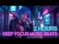 2 Hour Deep Focus Music Beats – Deep Work Focus Mix for Coding & Studying