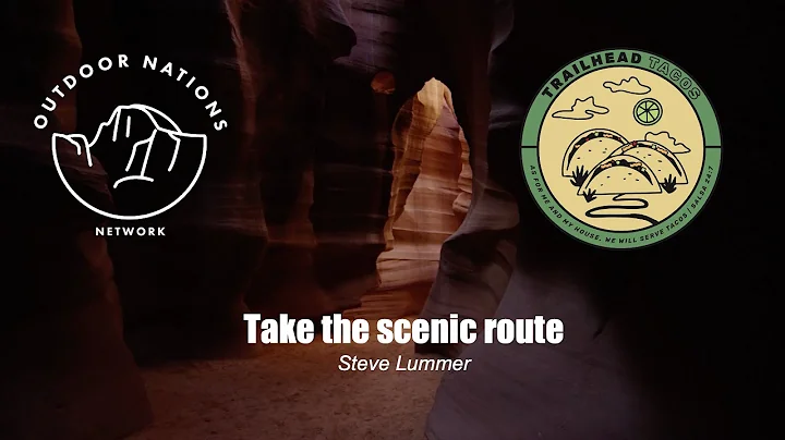 Take the Scenic Route - Steve Lummer | October 23r...