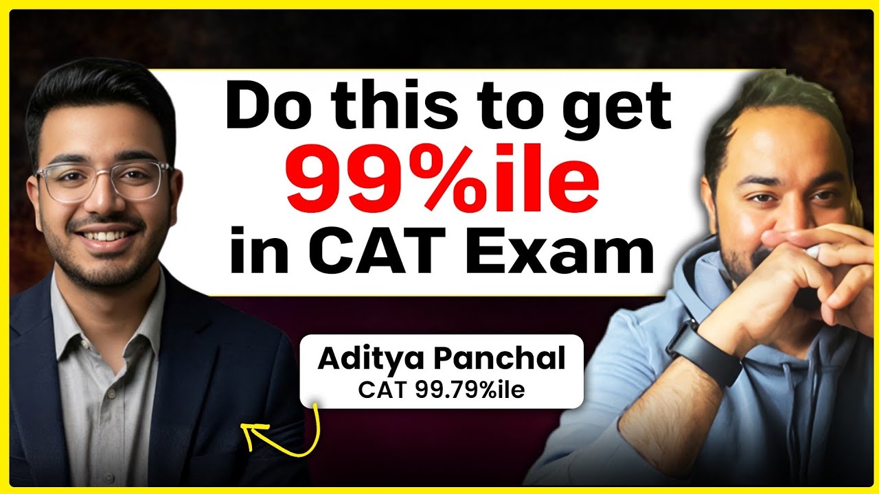 How to get a 99%ile in CAT Exam | Sectional Strategy | Ft. Aditya, CAT ...