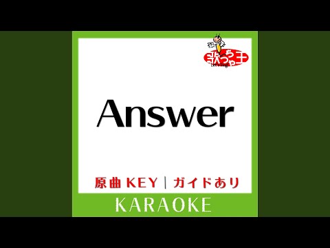 Answer (カラオケ) (原曲歌手:FLOW)