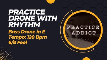 Practice Drone with Rhythm in E, 6/8 Feel, 120 BPM
