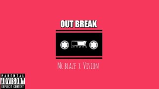Vision X Mc Blaze - Outbreak