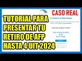 RETIRO DE AFP 2024 |Presenta así tu solicitud de retiro de AFP hasta 4 UIT S/20600 soles