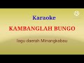 Kambanglah bungolagu daerah minangkabau sumatera baratkaraoke