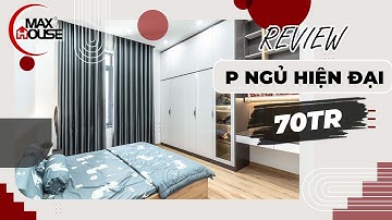 CHỈ 70TR!!! Hoàn Thiện Nội Thất Phòng Ngủ Hiện Đại ĐẸP TINH TẾ