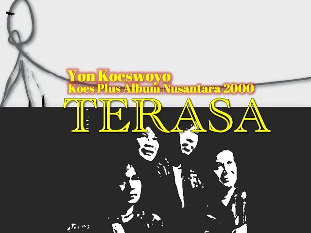 TERASA | Koes Plus Album Nusantara 2000 | Yon Koeswoyo | class=