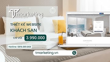 Thiết kế webiste khách sạn, khu nghỉ dưỡng | Tmarketing