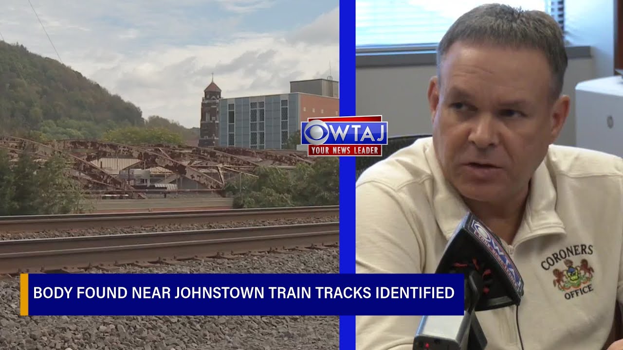 Body found near Johnstown train tracks identified, investigation continues | WTAJ
