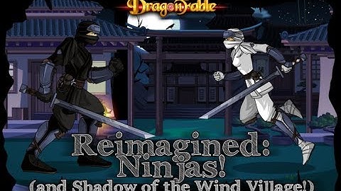 Dragonfable: Reimagined: Ninjas! (and Shadow of the Wind Village!)