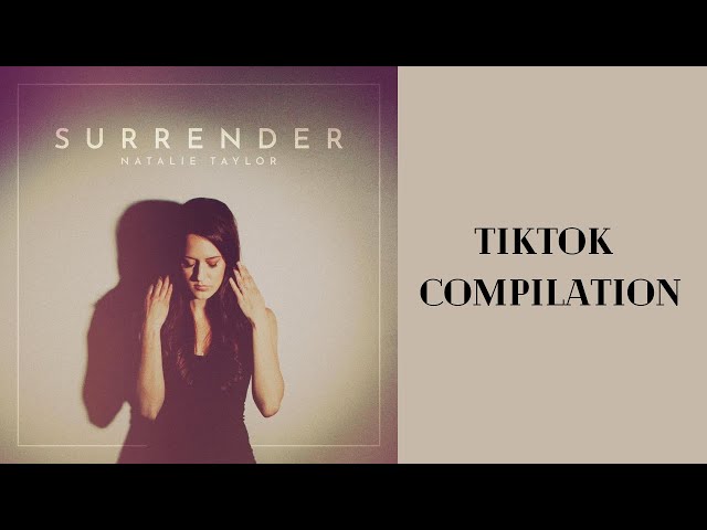 Natalie Taylor – Surrender (TikTok Compilation Video) class=