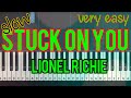 Stuck on you - Lionel Richie (very easy)