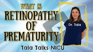 All You Need to Know About ROP in Ten Minutes  - Tala Talks NICU