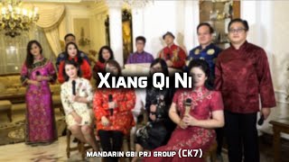 Xiang Qi Ni Mandarin GBI PRJ Group (CK7)