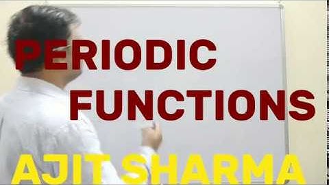 PERIODIC FUNCTIONS PART-1 BY AJIT SHARMA