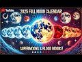 2025 Full Moon Calendar: Supermoons & Blood Moons 🌕