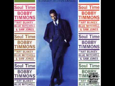 Bobby Timmons Quartet - Soul Time  1960