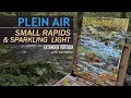 Plein Air Painting Small Rapids and Sparkling Light