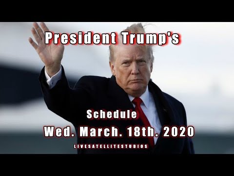 president-trump’s-schedule-for-wednesday,-march-18,-2020