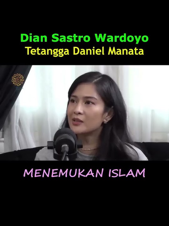 Mualaf Cantik Filsafat UI Cerdas Dian Sastrowardoyo tetangga Daniel Mananta menemukan Islam