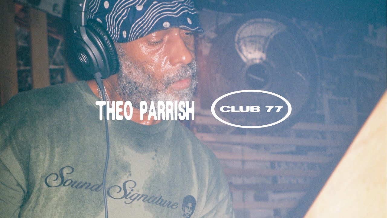 Club 77 Live: Theo Parrish - YouTube
