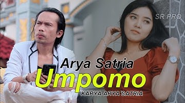 UMPOMO (VERSI MELOW) ARYA SATRIA
