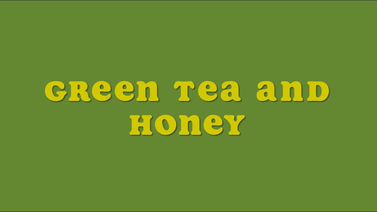 Green Tea And Honey Dane Amar (Lyrics Video) YouTube