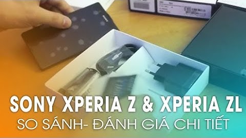 Đánh giá sony xperia z và z1 năm 2024