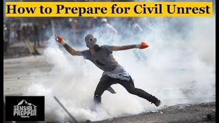 Civil Unrest is Coming!  How to Prepare